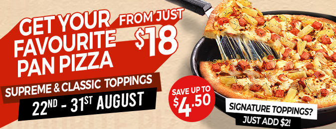 GET YOUR FAVOURITE PAN PIZZA